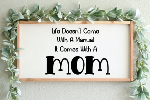 Life Doesn't Come With a Manual I Mother's Day Sign SVG PNG Sublimation Happy Printables Club 
