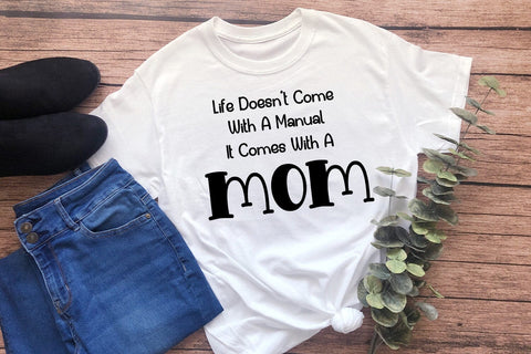 Life Doesn't Come With a Manual I Mother's Day Sign SVG PNG Sublimation Happy Printables Club 