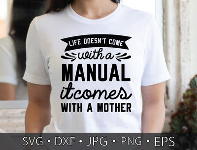 life doesn't come with a manual it comes with a mother SVG md faruk hossain 