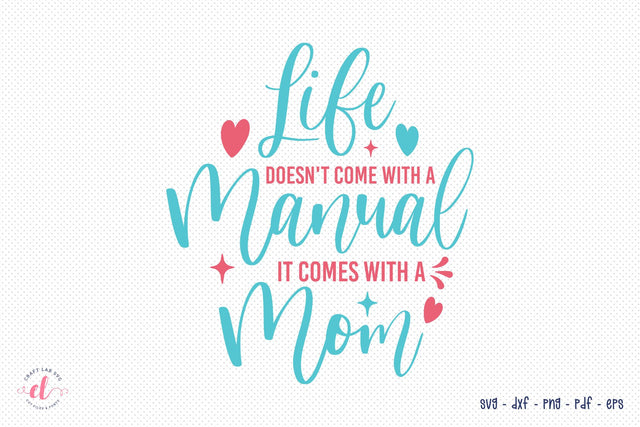 Life Doesn't Come With Manual - Mothers Day Cut File SVG CraftLabSVG 