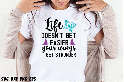 Life doesn't get easier your wings get stronger SVG Svgcraft 