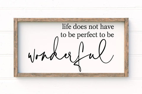 Life Doesn't Have to be Perfect to be Wonderful SVG Design | So Fontsy SVG So Fontsy Design Shop 