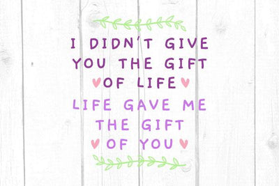 Life Gave Me The Gift Of You Svg SVG cricutfilesmg 