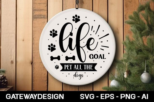 Life Goal Pet All The Dogs round sign design SVG designmaster24 