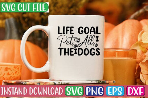 Life Goal Pet All the Dogs SVG Cut File SVG Studio Innate 
