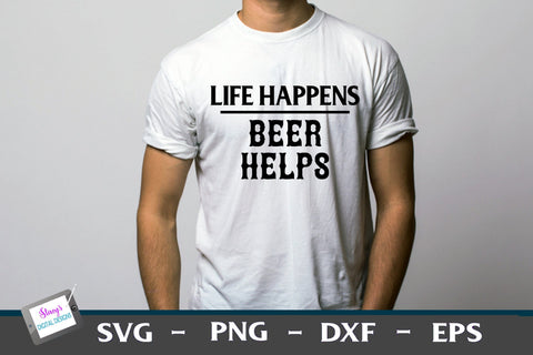 Life Happens Alcohol Helps | 6 Funny t-shirt designs SVG Stacy's Digital Designs 