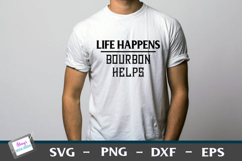 Life Happens Alcohol Helps | 6 Funny t-shirt designs SVG Stacy's Digital Designs 