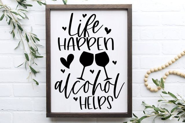 Life Happens Alcohol Helps Svg, Png, Dxf SVG RedFoxDesignsUS 