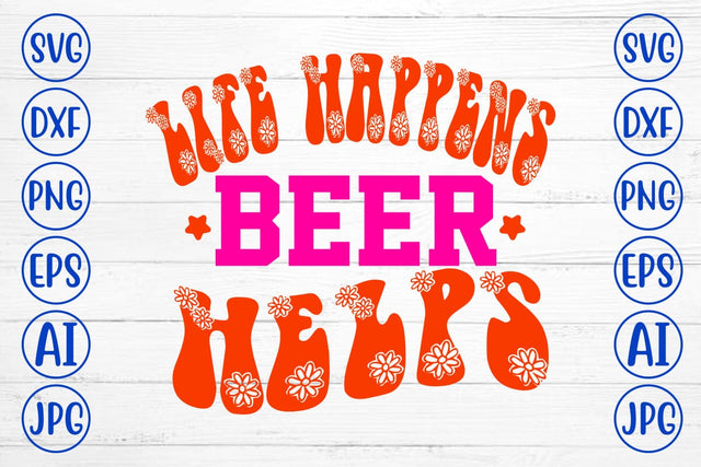 Life Happens Beer Helps Retro SVG SVG Syaman 