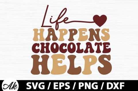 Life happens chocolate helps Retro SVG SVG akazaddesign 