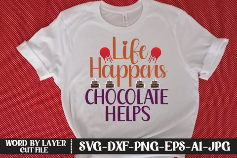 Life Happens Chocolate Helps SVG CUT FILE SVG MStudio 