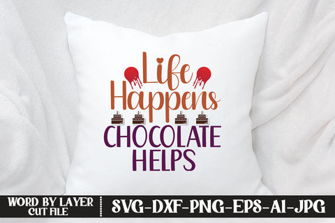 Life Happens Chocolate Helps SVG CUT FILE SVG MStudio 