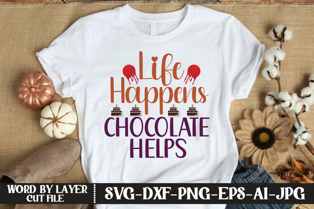 Life Happens Chocolate Helps SVG CUT FILE SVG MStudio 