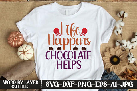 Life Happens Chocolate Helps SVG CUT FILE SVG MStudio 