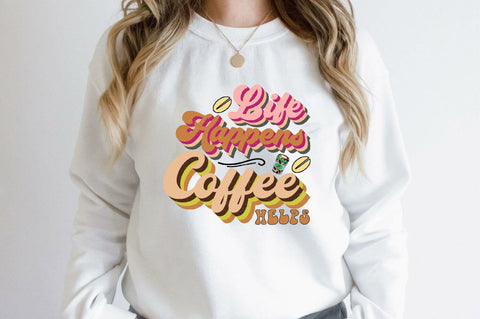 Life Happens Coffee Helps Sublimation SVGArt 