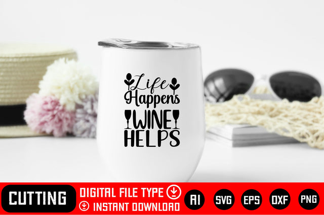 Life Happens Wine Helps SVG CraftlabSvg29 