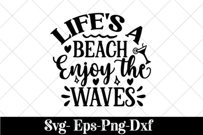 Life is a Beach Enjoy the Waves Svg Beach Svg Vacation Svg Summer Svg Svg Designs Svg Cut Files Cricut Cut Files Silhouette Cut Files SVG Svgcraft 