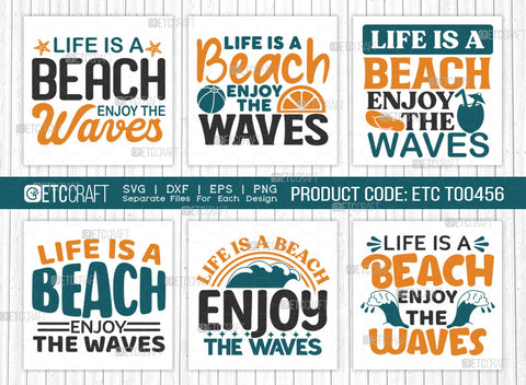 Life Is A Beach Enjoy The Waves SVG Bundle, Beach Life Svg, Hello Summer Svg, Vacation Svg, Summer Vibes Svg, Summer Quote, ETC T00456 SVG ETC Craft 