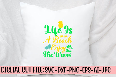 Life Is A Beach Enjoy The Waves SVG Design SVG Syaman 
