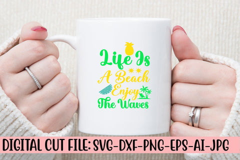 Life Is A Beach Enjoy The Waves SVG Design SVG Syaman 