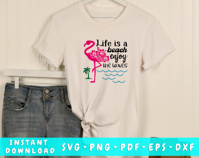 Life Is A Beach Enjoy The Waves SVG, Flamingo SVG, Beach SVG Cut File SVG HappyDesignStudio 