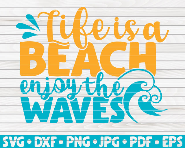 Life is a beach enjoy the waves SVG | Summertime quote SVG HQDigitalArt 