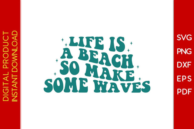 Life Is A Beach So Make Some Waves Retro Summer Vacation SVG PNG PDF Cut File SVG Creativedesigntee 