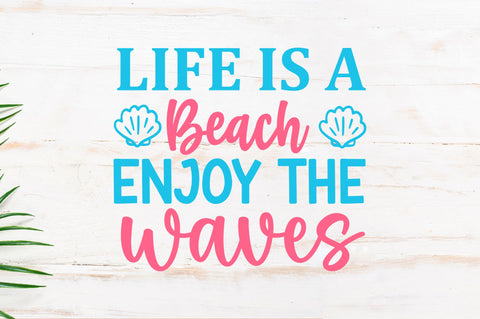 Life is a beach SVG SVG Regulrcrative 