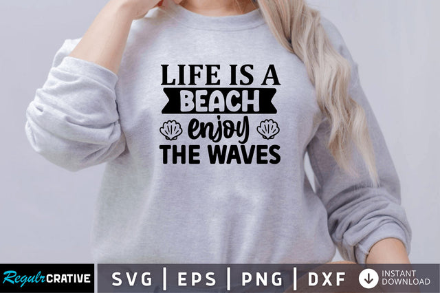 Life is a beach SVG SVG Regulrcrative 