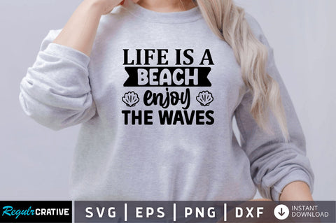 Life is a beach SVG SVG Regulrcrative 