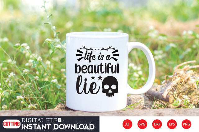 Life Is A Beautiful Lie SVG CraftlabSvg29 