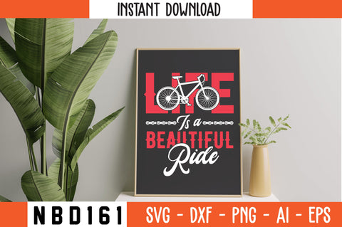 life is a beautiful ride Svg Design SVG Nbd161 