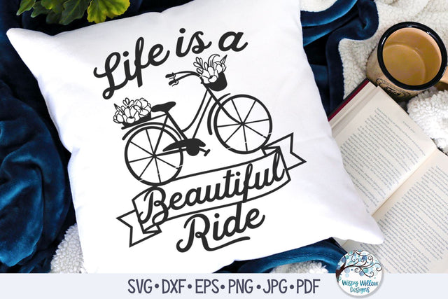 Life Is A Beautiful Ride SVG SVG Wispy Willow Designs 