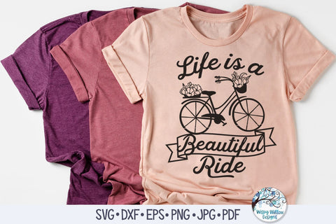 Life Is A Beautiful Ride SVG SVG Wispy Willow Designs 