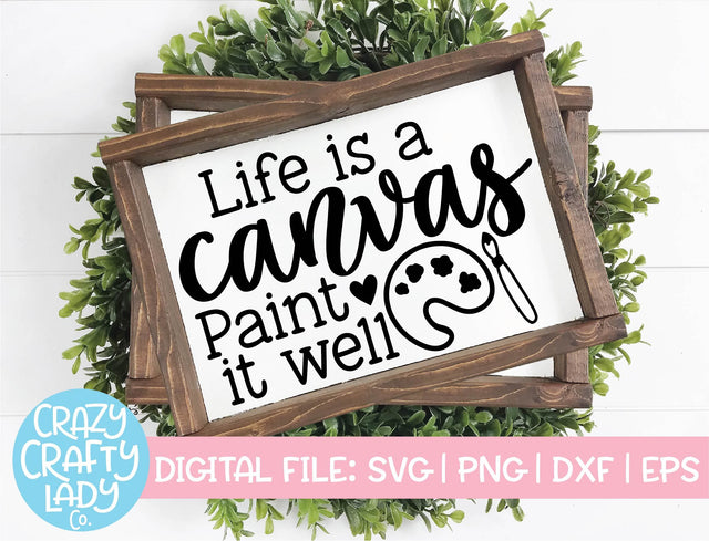 Life Is a Canvas | Art SVG Cut File SVG Crazy Crafty Lady Co. 