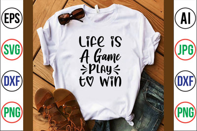 Life is a Game, Play to Win svg SVG nirmal108roy 