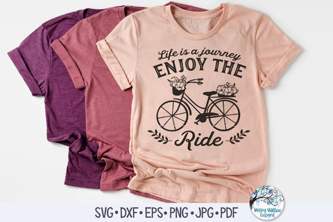 Life Is a Journey Enjoy The Ride SVG SVG Wispy Willow Designs 