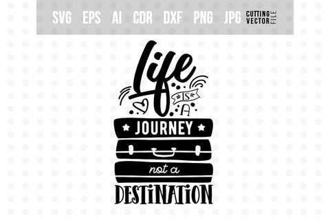 Life is a journey SVG SVG VectorSVGdesign 