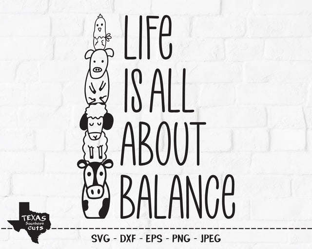 Life Is All About Balance | Inspirational SVG SVG Texas Southern Cuts 