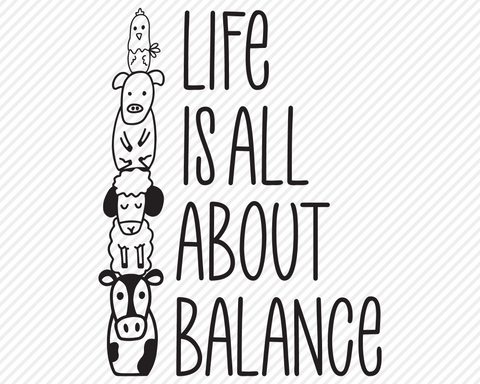 Life Is All About Balance | Inspirational SVG SVG Texas Southern Cuts 