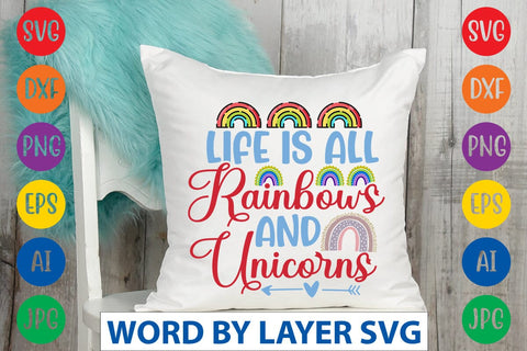 Life Is All Rainbows And Unicorns svg design SVG Rafiqul20606 