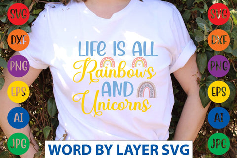 Life Is All Rainbows And Unicorns SVG Design SVG Rafiqul20606 