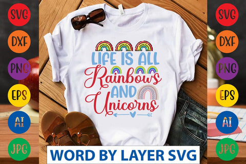 Life Is All Rainbows And Unicorns svg design SVG Rafiqul20606 