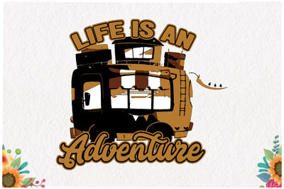 Life is an Adventure Sublimation Sublimation Jagonath Roy 