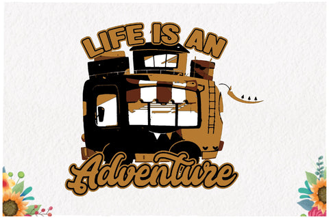 Life is an Adventure Sublimation Sublimation Jagonath Roy 