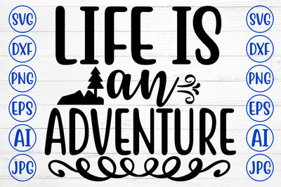 Life Is An Adventure SVG Cut File SVG Syaman 