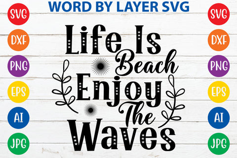 Life is beach enjoy the waves, Summer SVG Design SVG Rafiqul20606 