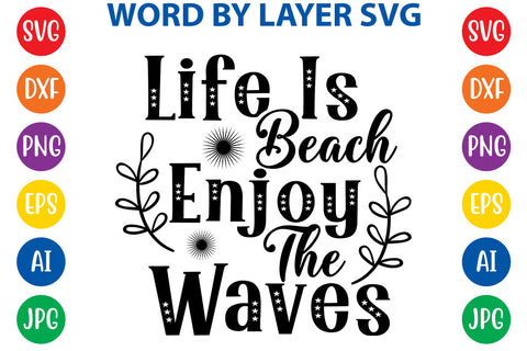 Life is beach enjoy the waves, Summer SVG Design SVG Rafiqul20606 