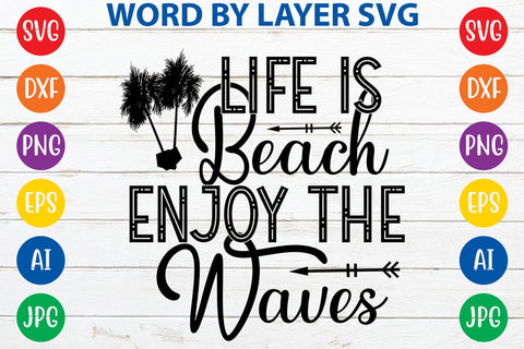 Life Is Beach Enjoy The Waves SVG Design SVG Rafiqul20606 