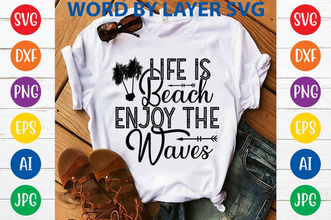 Life Is Beach Enjoy The Waves SVG Design SVG Rafiqul20606 